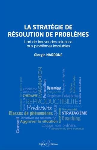 La stratégie de résolution de problèmes : l'art de trouver des solutions aux problèmes insolubles