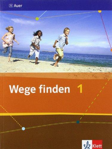 Wege finden. Schülerbuch 5./6. Schuljahr: Ausgabe für die Sekundarstufe I: Bd 1