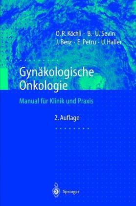 Gynäkologische Onkologie: Manual für Klinik und Praxis