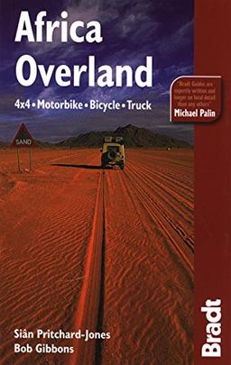 Africa Overland: 4x4, Motorbike, Bicycle, Truck (Bradt Travel Guide Africa Overland)