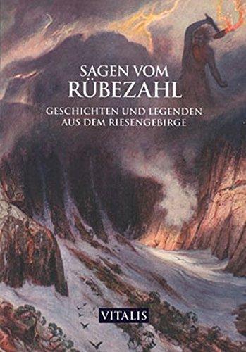 Sagen vom Rübezahl: Geschichten und Legenden aus dem Riesengebirge