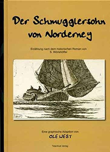 Der Schmugglersohn von Norderney: Erzählung nach dem Roman von S. Wörishöffer