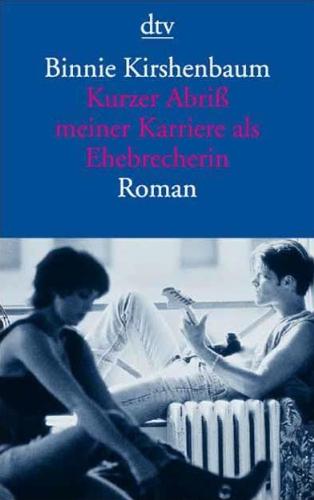 Kurzer Abriß meiner Karriere als Ehebrecherin: Roman