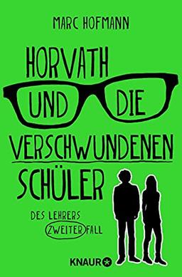 Horvath und die verschwundenen Schüler: Des Lehrers zweiter Fall (Lehrer Horvath ermittelt, Band 2)