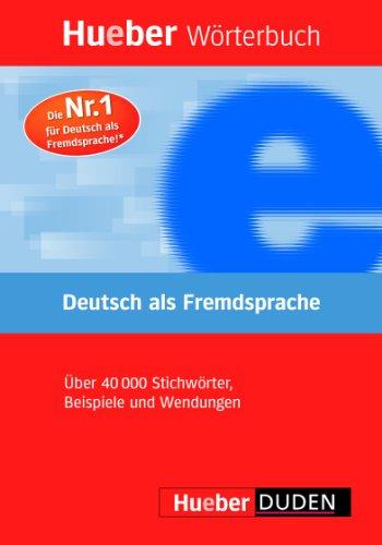 Hueber Wörterbuch Deutsch als Fremdsprache: Das einsprachige Wörterbuch für Kurse der Grund- und Mittelstufe