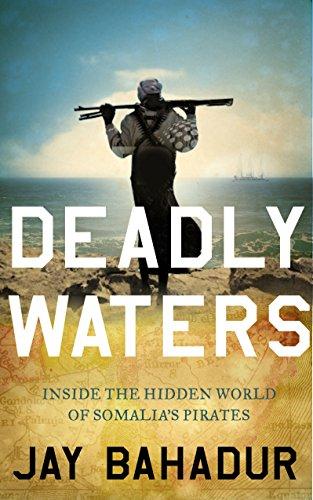 Deadly Waters: Inside the hidden world of Somalia's pirates