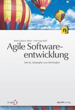 Agile Softwareentwicklung: Werte, Konzepte und Methoden