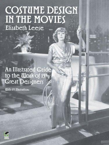 Costume Design in the Movies: An Illustrated Guide to the Work of 157 Great Designers (Dover Books on Costume)