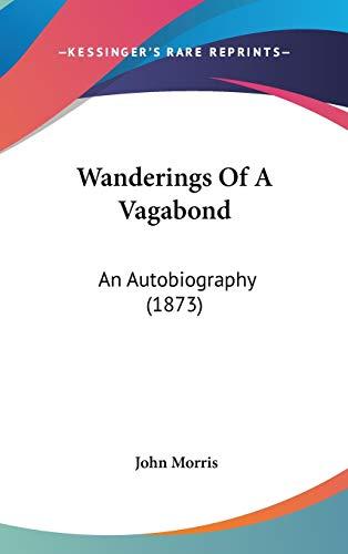 Wanderings Of A Vagabond: An Autobiography (1873)