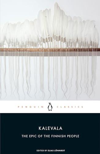 Kalevala: The Epic of the Finnish People (Penguin Classics)