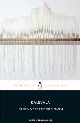 Kalevala: The Epic of the Finnish People (Penguin Classics)