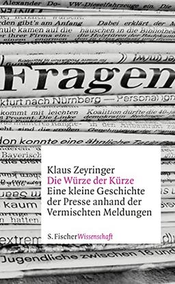 Die Würze der Kürze: Eine kleine Geschichte der Presse anhand der Vermischten Meldungen