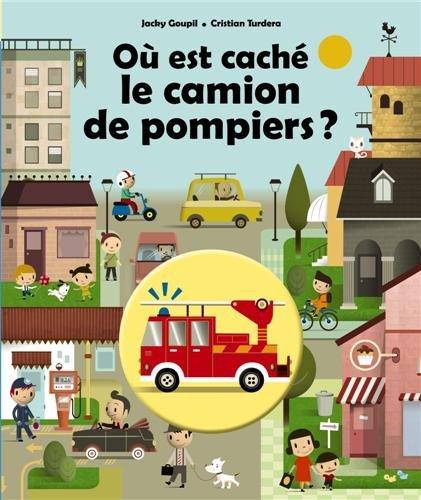 Où est caché le camion de pompiers ?