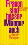 Frauen sind besser, Männer auch: Das Gender-Management