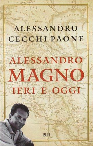 Alessandro Magno ieri e oggi