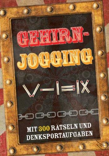 Gehirn - Jogging: mit 300 Rätseln & Denksportaufgaben