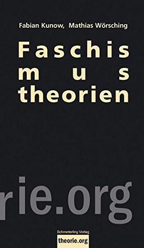 Faschismustheorien: Überblick und Einführung (Theorie.org)