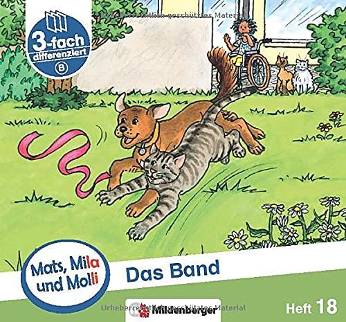 Mats, Mila und Molli – Heft 18: Das Band – B: Eine Geschichte in drei Schwierigkeitsstufen