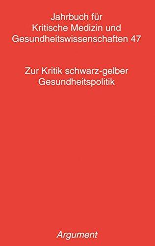 Jahrbuch für kritische Medizin und Gesundheitswissenschaften / Zur Kritik schwarz-gelber Gesundheitspolitik