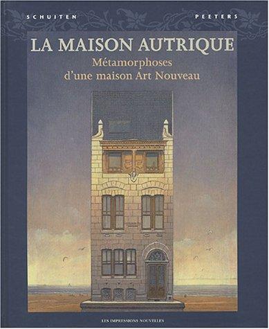 La maison Autrique : métamorphoses d'une maison Art nouveau