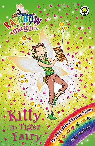 Kitty the Tiger Fairy: The Baby Animal Rescue Fairies Book 2 (Rainbow Magic, Band 2)