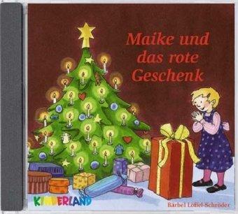 Maike und das rote Geschenk