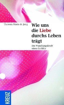 Wie uns die Liebe durchs Leben trägt: Die Wandlungskraft eines Gefühls