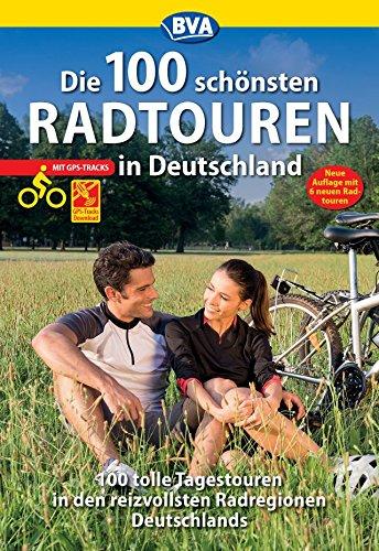 Die 100 schönsten Radtouren in Deutschland