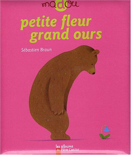 Petite fleur, grand ours