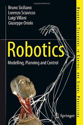 Robotics: Modelling, Planning and Control (Advanced Textbooks in Control and Signal Processing)