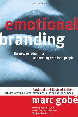 Emotional Branding: The New Paradigm for Connecting Brands to People, Updated and Revised Edition