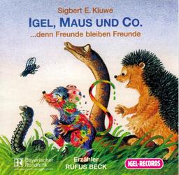 Igel, Maus & Co: Poetische Geschichten für die kleinen Zuhörer ab 3 Jahren