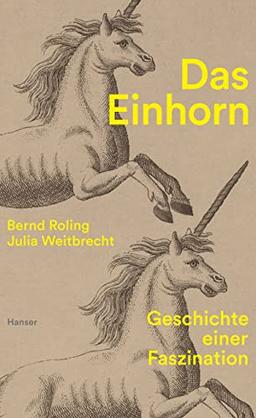 Das Einhorn: Geschichte einer Faszination