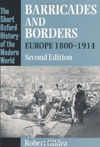 Barricades and Borders: Europe, 1800-1914 (Short Oxford History of the Modern World)