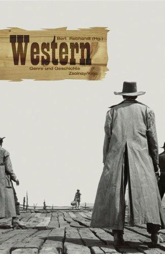 Western: Genre und Geschichte: Genre und Geschichte. Filmmuseum