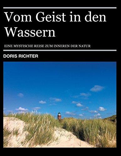 Vom Geist in den Wassern: Eine mystische Reise zum Inneren der Natur