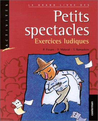 Le grand livre des petits spectacles : exercices ludiques