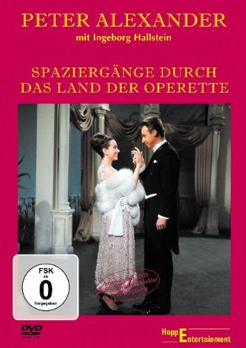 Peter Alexander - Spaziergänge durch das Land der Operette