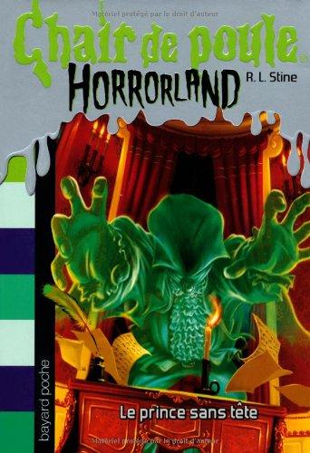 Horrorland. Vol. 15. Le prince sans tête