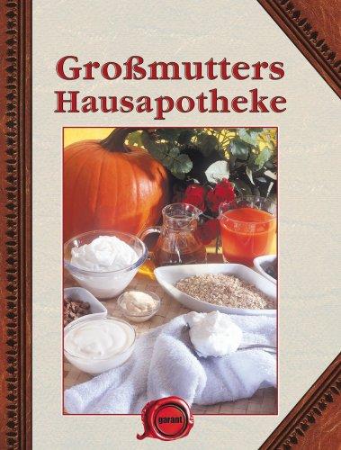 Großmutters Hausapotheke