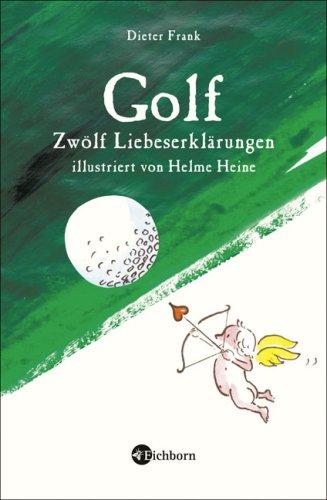 Golf: Zwölf Liebeserklärungen