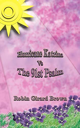 Hurricane Katrina vs The 91st Psalm