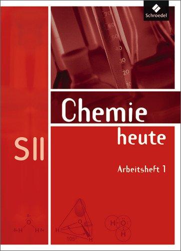 Chemie heute SII - Allgemeine Ausgabe 2009: Arbeitsheft 1