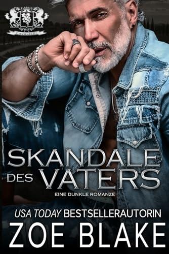 Skandale des Vaters: Eine dunkle Romanze (Cavalieri Milliardär Vermächtnis, Band 1)