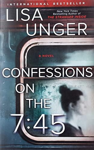 Confessions on the 7:45: A Novel