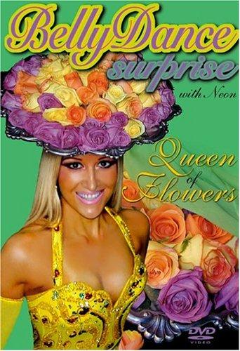 Belly Dance Surprise With Neon - Queen Of Flowers [UK Import]