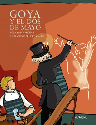 Goya y el dos de mayo (Literatura Infantil (6-11 Años) - Mi Primer Libro)