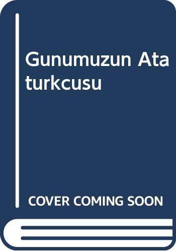 Gunumuzun Ataturkcusu