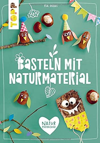 Kreativ-Set Basteln mit Naturmaterial: Buch mit Grundlagen und Bastelideen sowie Kastanienhalter und Kastanienbohrer (Buch plus Material)