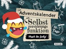 Der Adventskalender mit Selbstzerstörungsfunktion: Mach ihn fertig: 24 + 7 Tage kreativer Weihnachtsspaß für Kinder, Teenager & Erwachsene